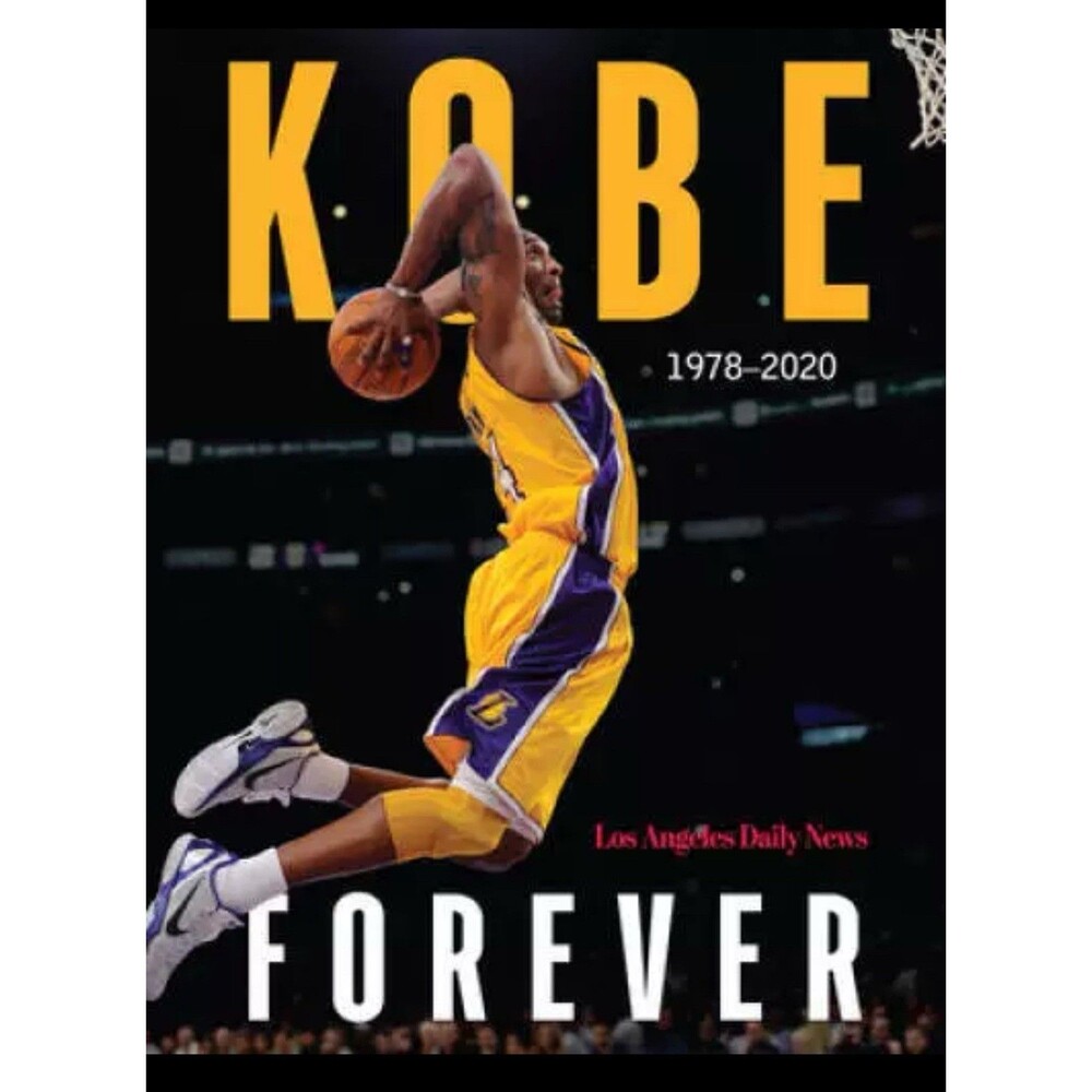 Kobe Bryant 1978-2020 KOBE FOREVER Los Angeles Daily News LA Lakers